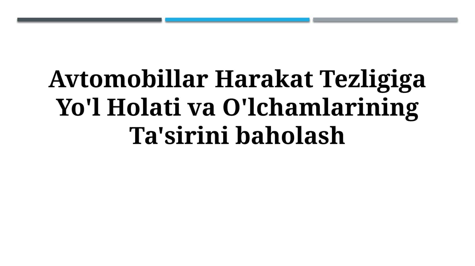 Harakat Tezligiga Yo'l Holati va O'lchamlarining Ta'sirinibaholash 1