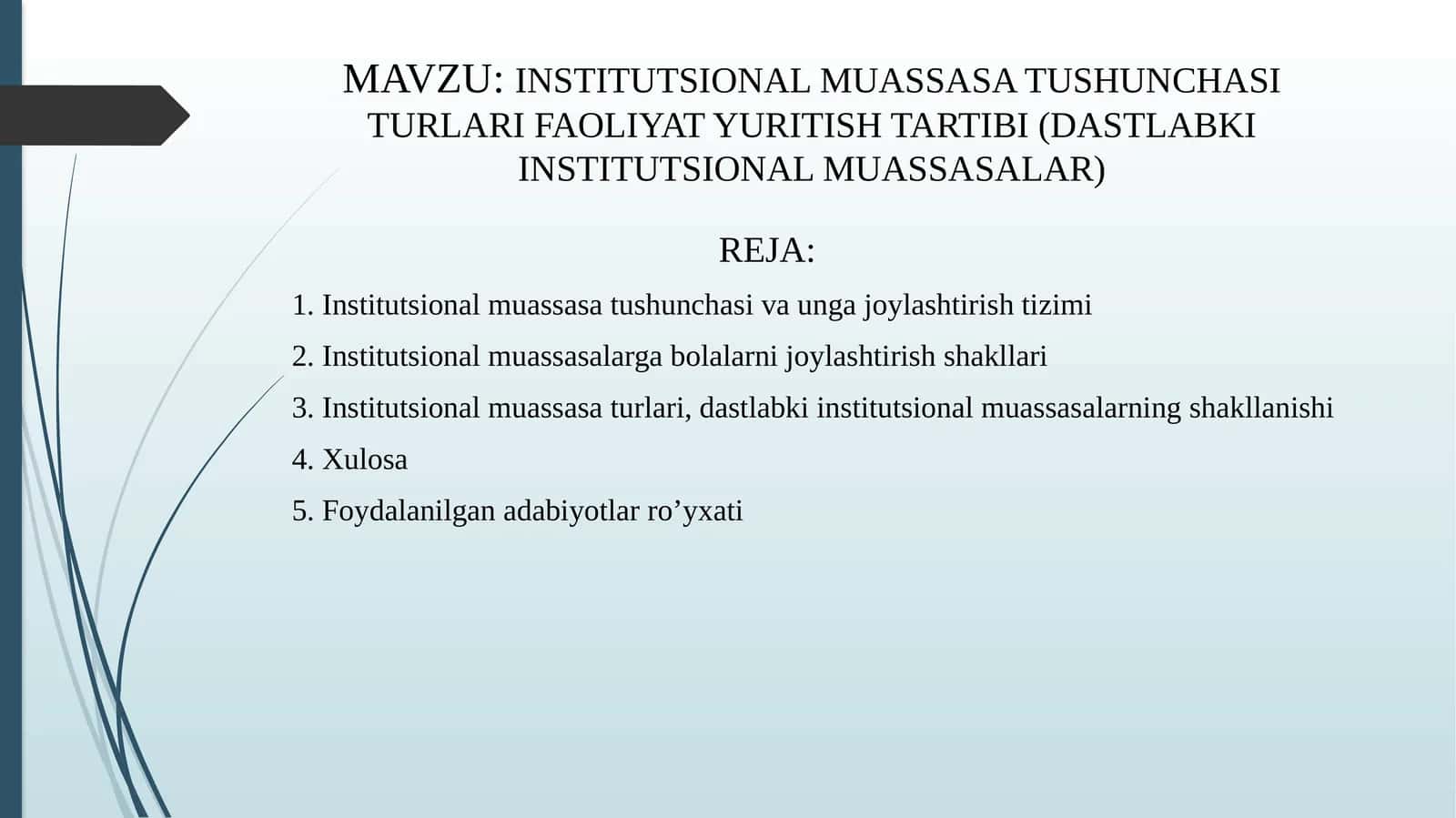 INSTITUTSIONAL MUASSASA TUSHUNCHASI TURLARI FAOLIYAT YURITISH TARTIBI (DASTLABKI INSTITUTSIONAL MUASSASALAR) 1