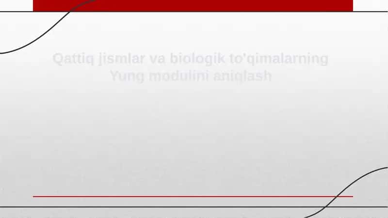 Qattiq jismlar va biologik to'qimalarning Yung modulini aniqlash 1