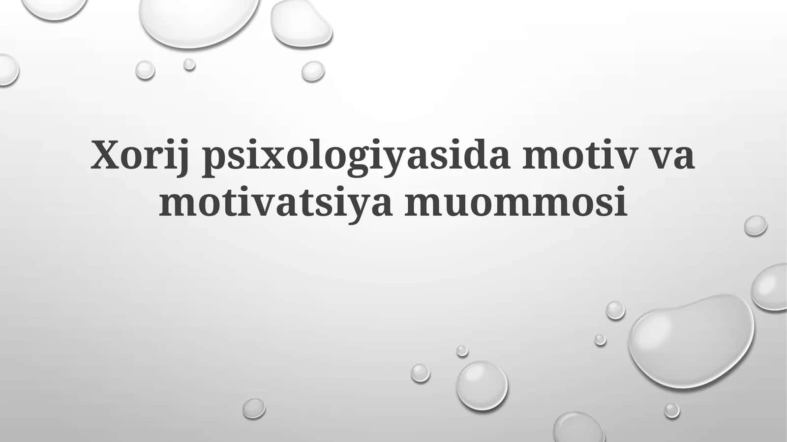 Xorij psixologiyasida motivatsiya muammosi 1