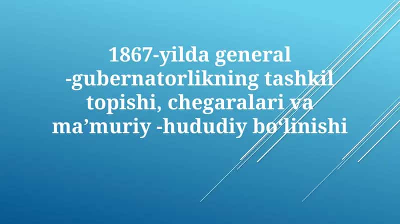 Gubernatorlikning Tashkil Etish va Chegaralari (1867-yil) 1