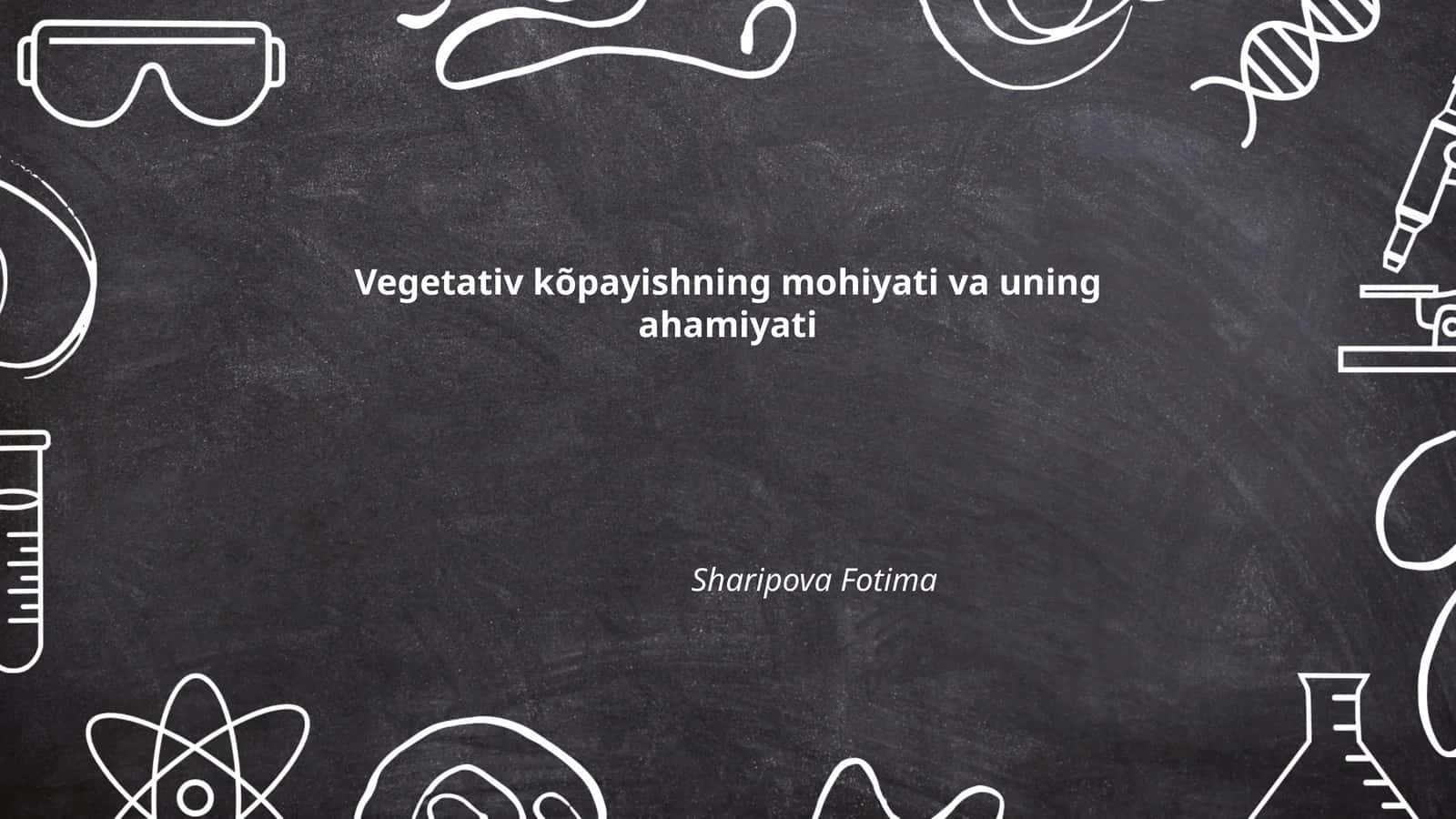 Vegetativ kõpayishning mohiyati va uning ahamiyati 1
