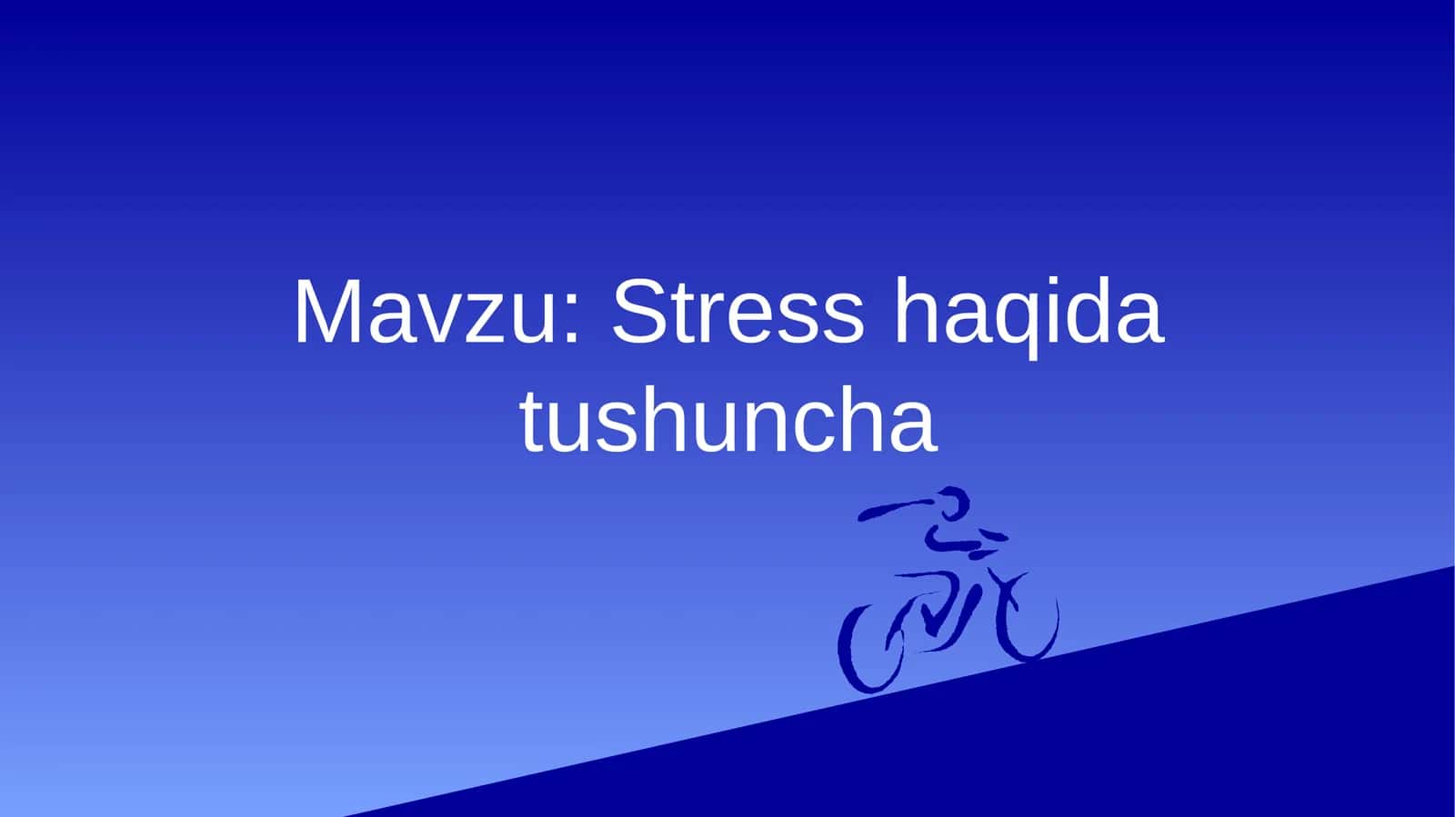 Stress haqida tushuncha 1