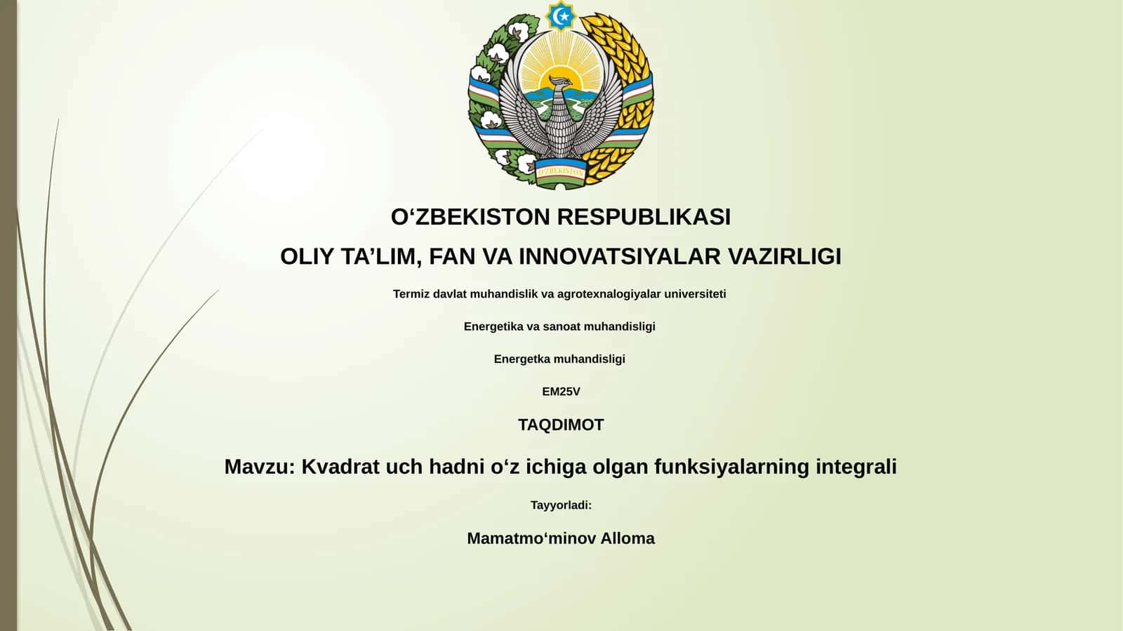 Kvadrat uch hadni oʻz ichiga olgan funksiyalarning integrali 1