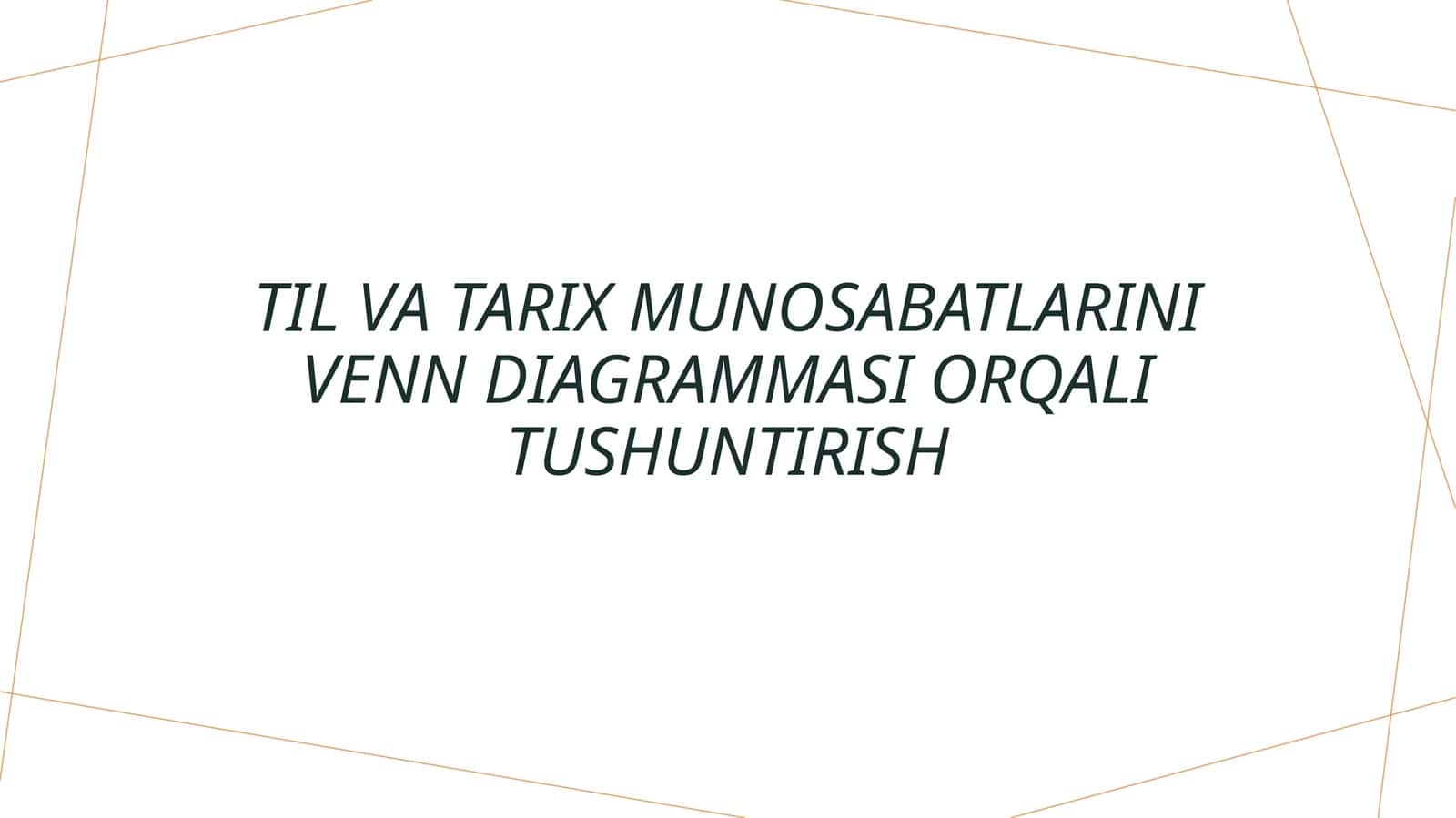Til va tarix munosabatlarini venn diagrammasi orqali tushuntirish 1