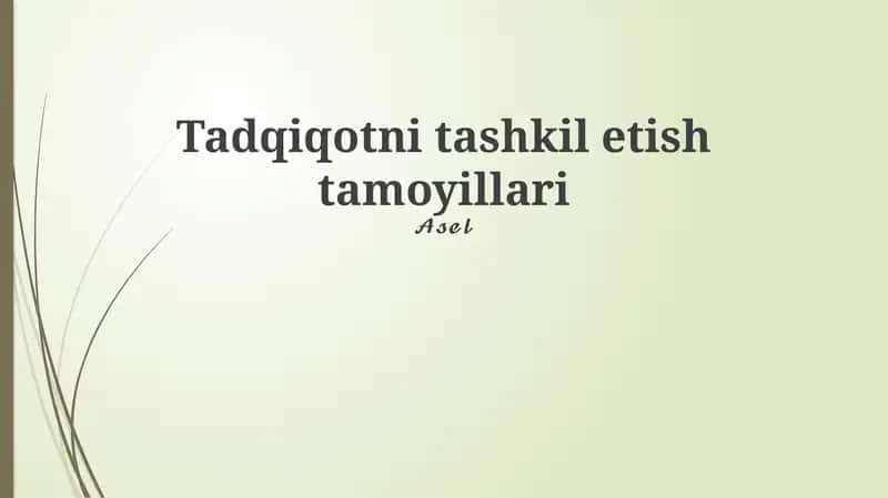 Tadqiqotni tashkil etish tamoyillari 1