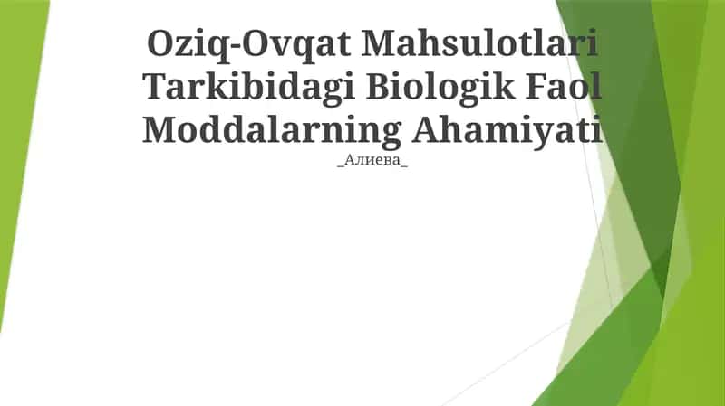 Oziq-Ovqat Mahsulotlari Tarkibidagi Biologik Faol Moddalarning Ahamiyati 1