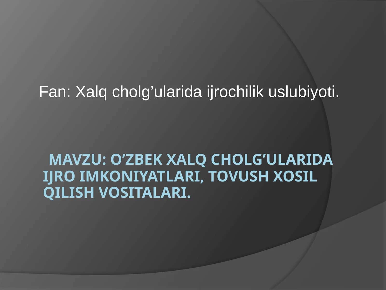 O’zbekxalq cholg’ularida ijro imkoniyatlari, tovush xosilqilishvositalari 1