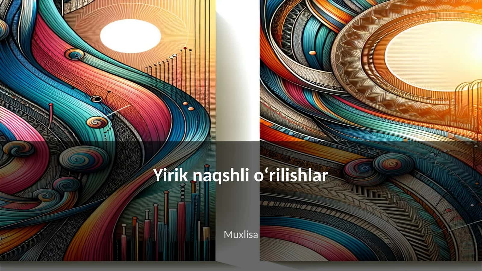 Yirik naqshli oʻrilishlar 1