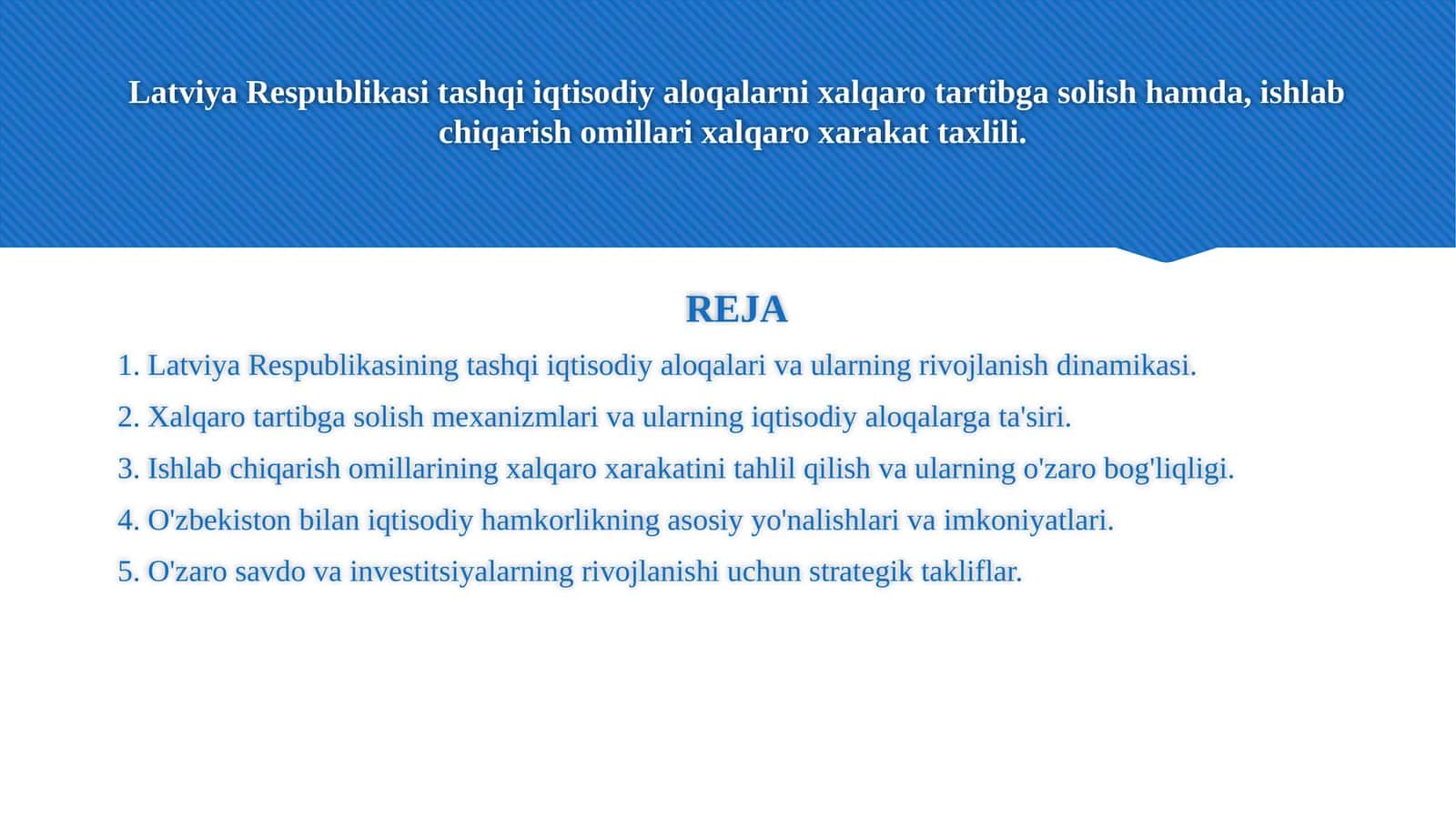 Latviya Respublikasi tashqi iqtisodiy aloqalarni xalqaro tartibga solish hamda, ishlab chiqarish omillari xalqaro xarakat taxlili. 1