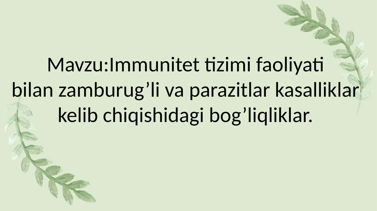 immunitet tizimi faoliyati bilan zamburug'li va parazitlar kasalliklar kelib chiqishidagi bog'liqlik 1