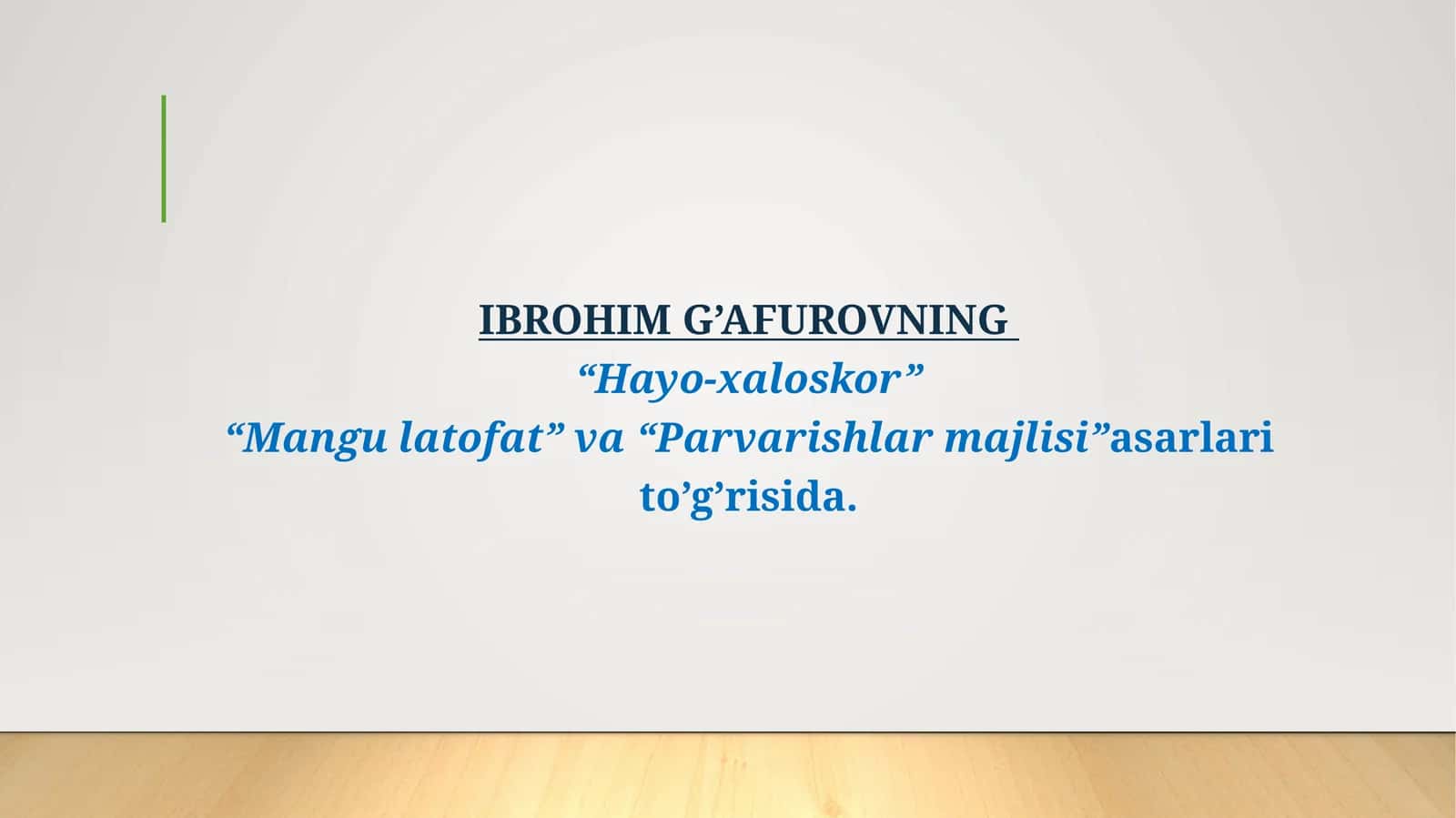 IBROHIMG’AFUROVNING“Hayo-xaloskor”“Mangulatofat”va“Parvarishlarmajlisi”asarlarito’g’risida 1