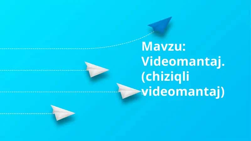 Videomantaj.(chiziqli videomantaj) 1