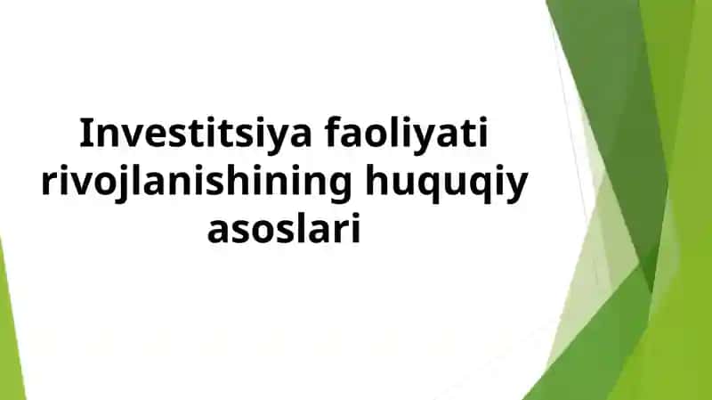 Investitsiya faoliyati rivojlanishining huquqiy asoslari 1