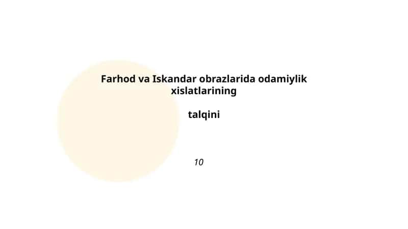 Farhod va Iskandar obrazlarida odamiylik xislatlarining talqini 1