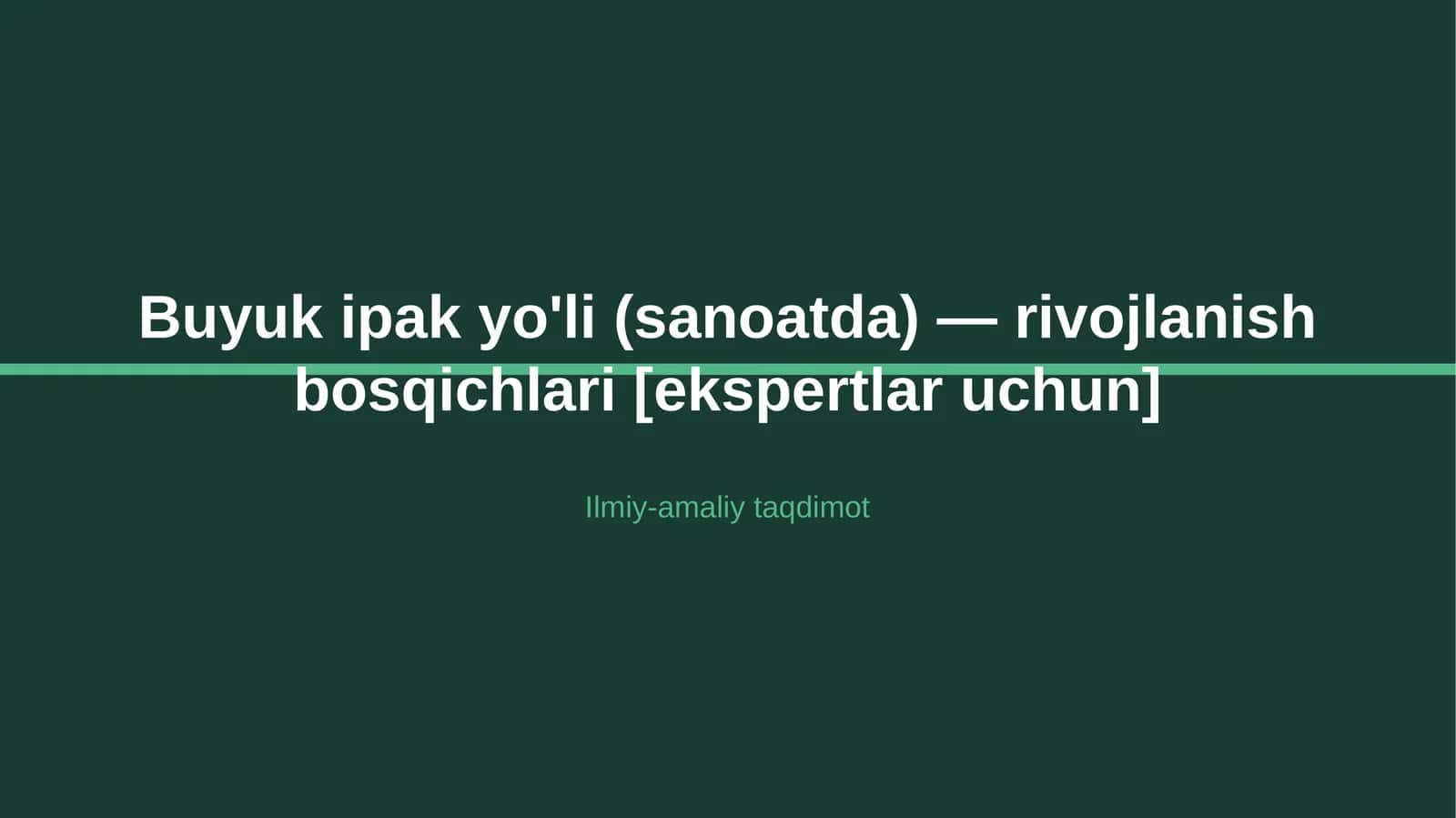 Buyuk ipak yo'li (sanoatda) — rivojlanish bosqichlari [ekspertlar uchun] 1
