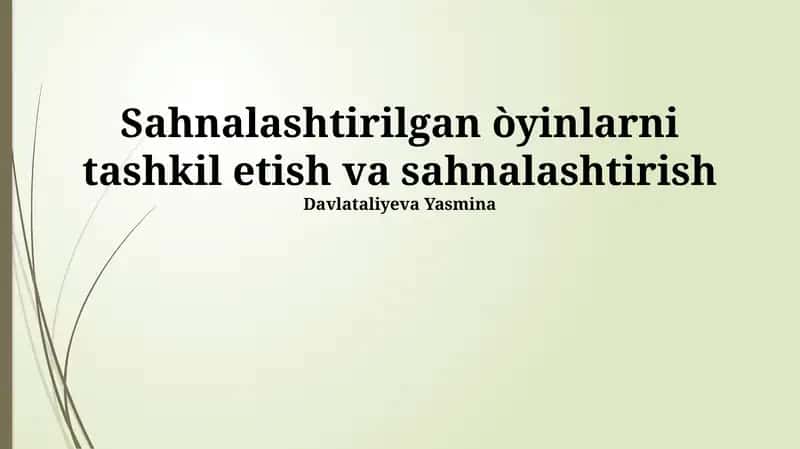 Sahnalashtirilgan òyinlarni tashkil etish va sahnalashtirish 1