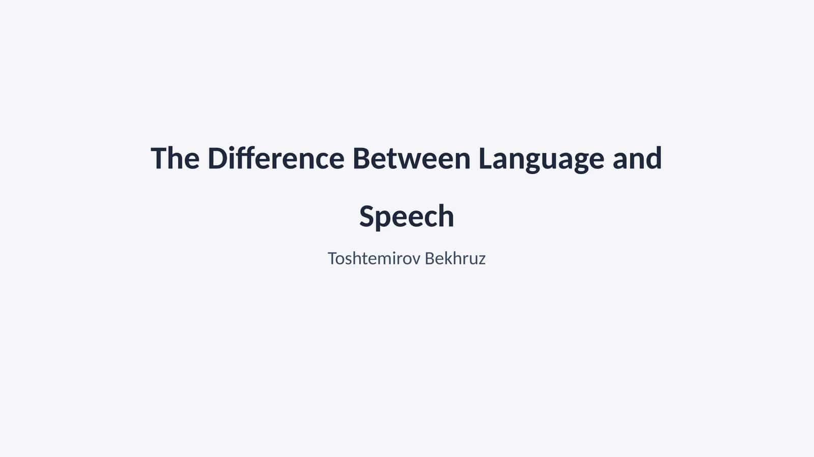 The Difference Between Language and Speech 1