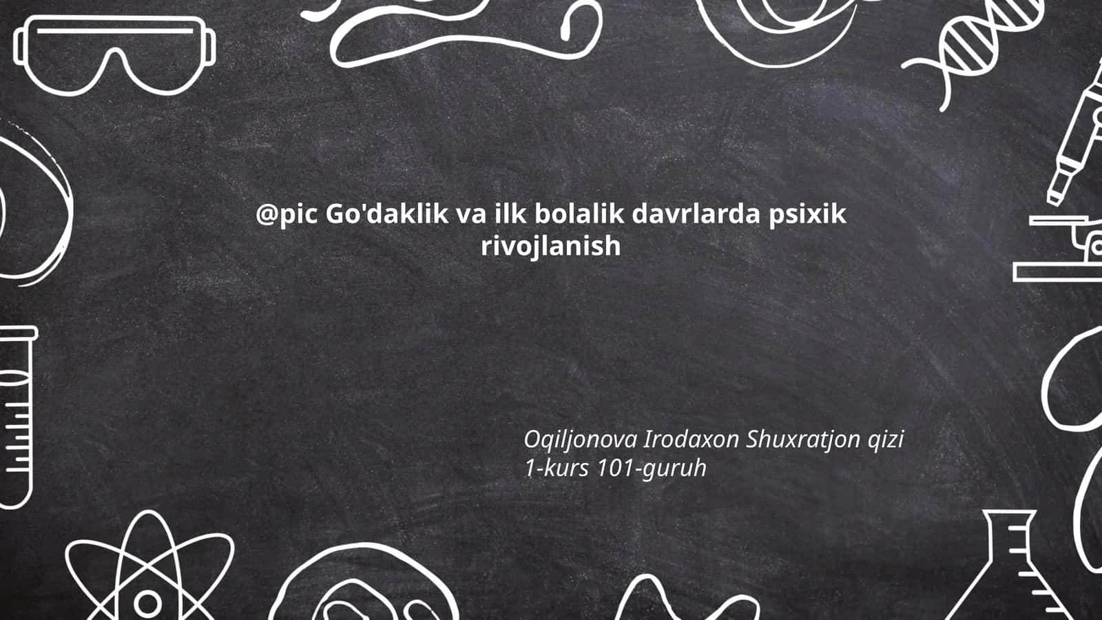 Go'daklik va ilk bolalik davrlarda psixik rivojlanish 1
