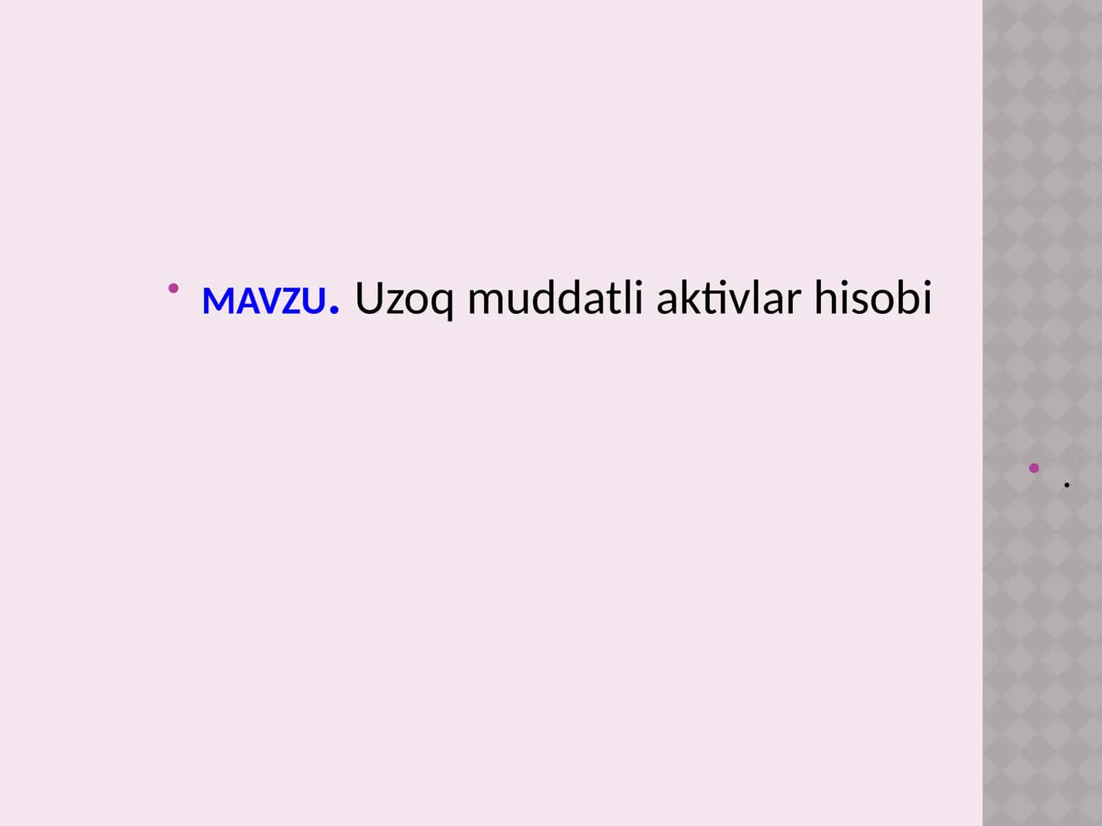 Uzoq muddatli aktivlar hisobi 1