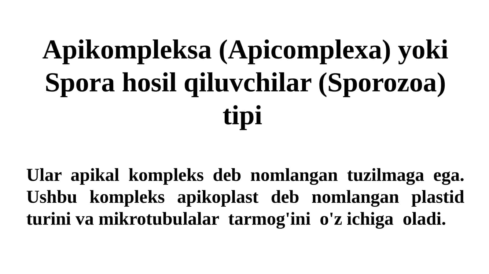 Apikompleksa (Apicomplexa) yoki Spora hosil qiluvchilar (Sporozoa)tipi 1