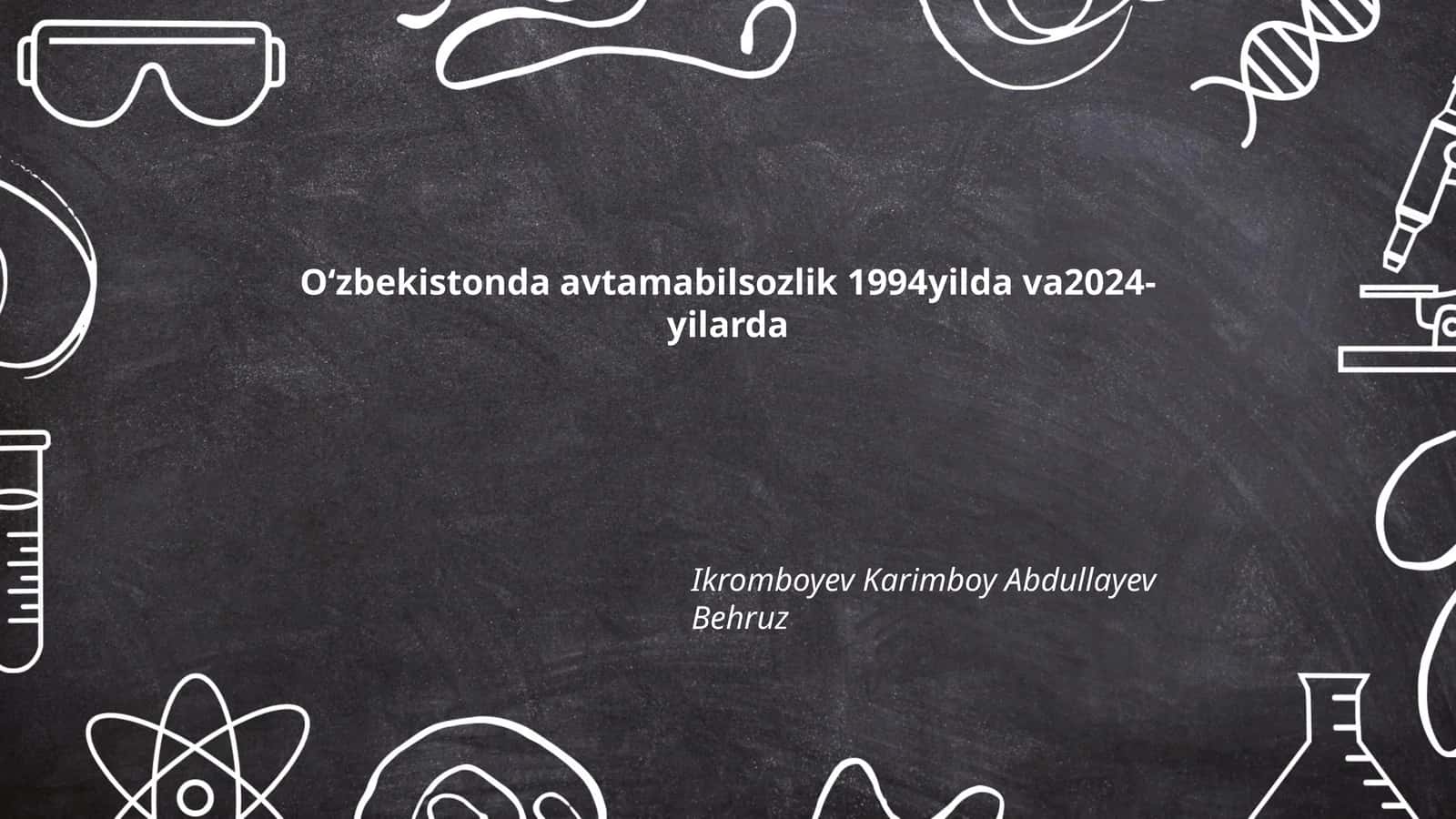 O'zbekistonda avtamabilsozlik 1994 yilda va 2024-yilarda 1