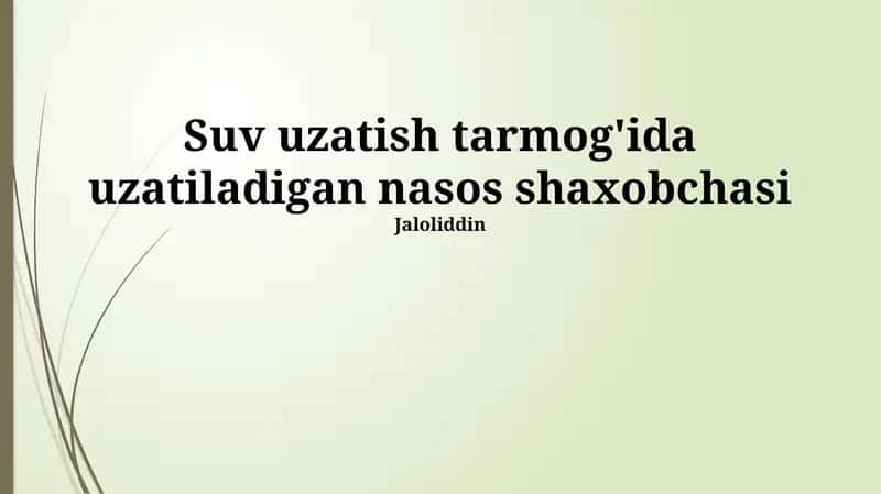 Suv uzatish tarmog'ida uzatiladigan nasos shaxobchasi 1