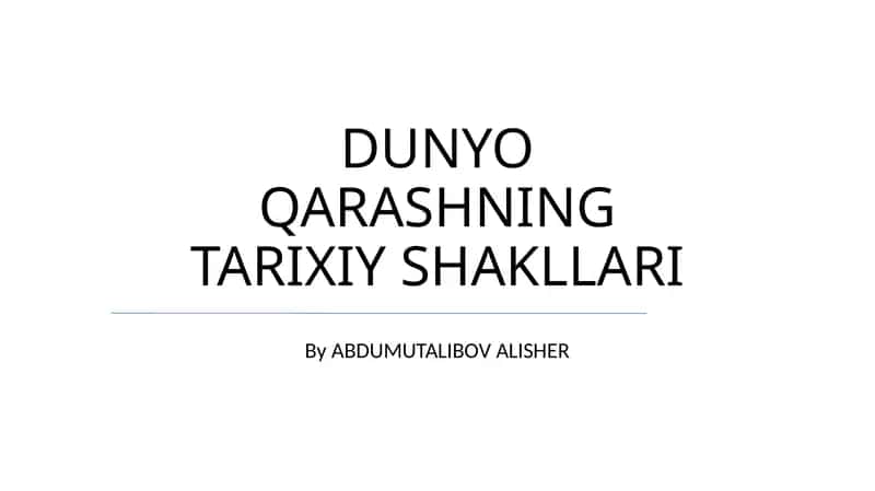 DUNYO QARASHNING TARIXIY SHAKLLARI 1