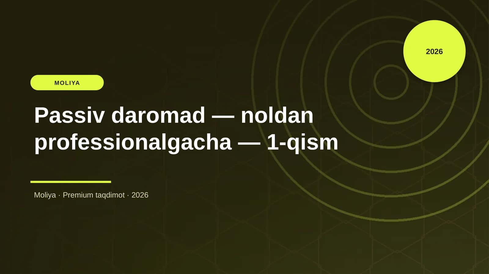 Passiv daromad — noldan professionalgacha — 1-qism 1