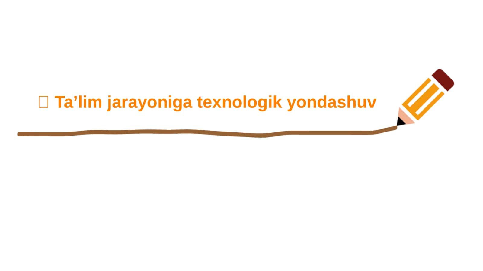 Ta’lim jarayoniga texnologik yondashuv 1