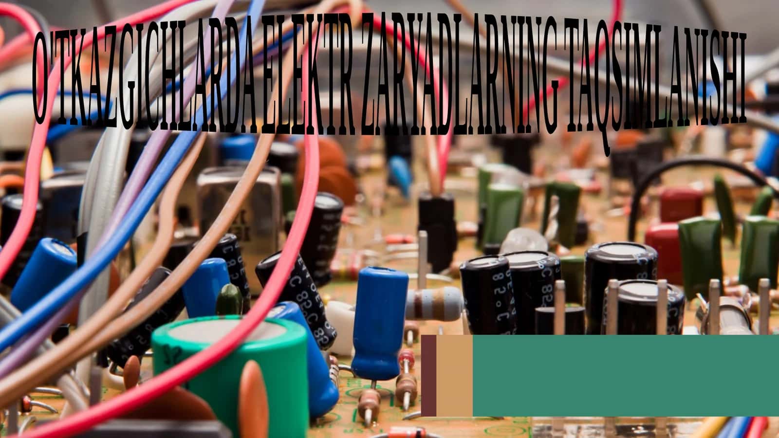 O'TKAZGICHLARDA ELEKTR ZARYADLARNING TAQSIMLANISHI. 8-sinf fizika fanidan dars ishlanma. 1