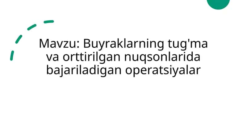 Buyraklarning tug'ma va orttirilgan nuqsonlarida bajariladigan operatsiyalar 1
