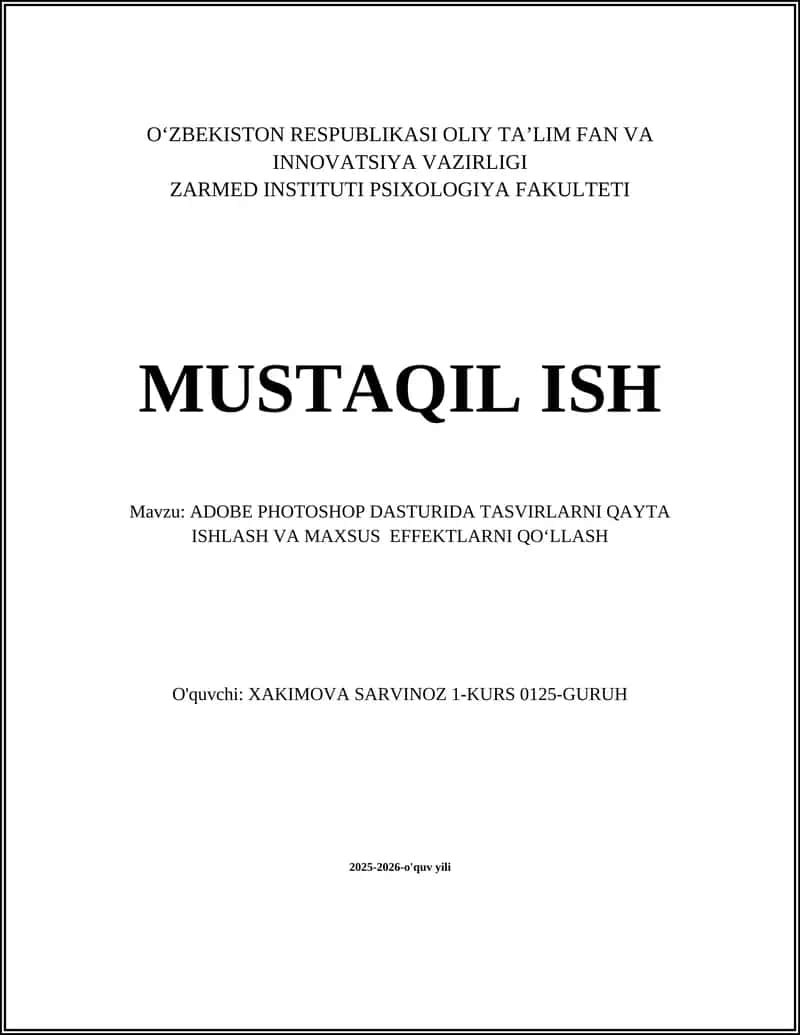 ADOBE PHOTOSHOP DASTURIDA TASVIRLARNI QAYTA ISHLASH VA MAXSUS EFFEKTLARNI QOʻLLASH 1