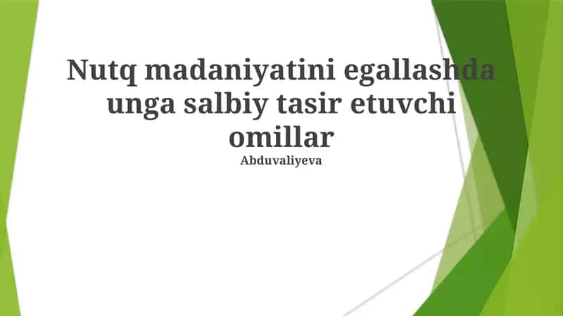 Nutq madaniyatini egallashda unga salbiy tasir etuvchi omillar 1