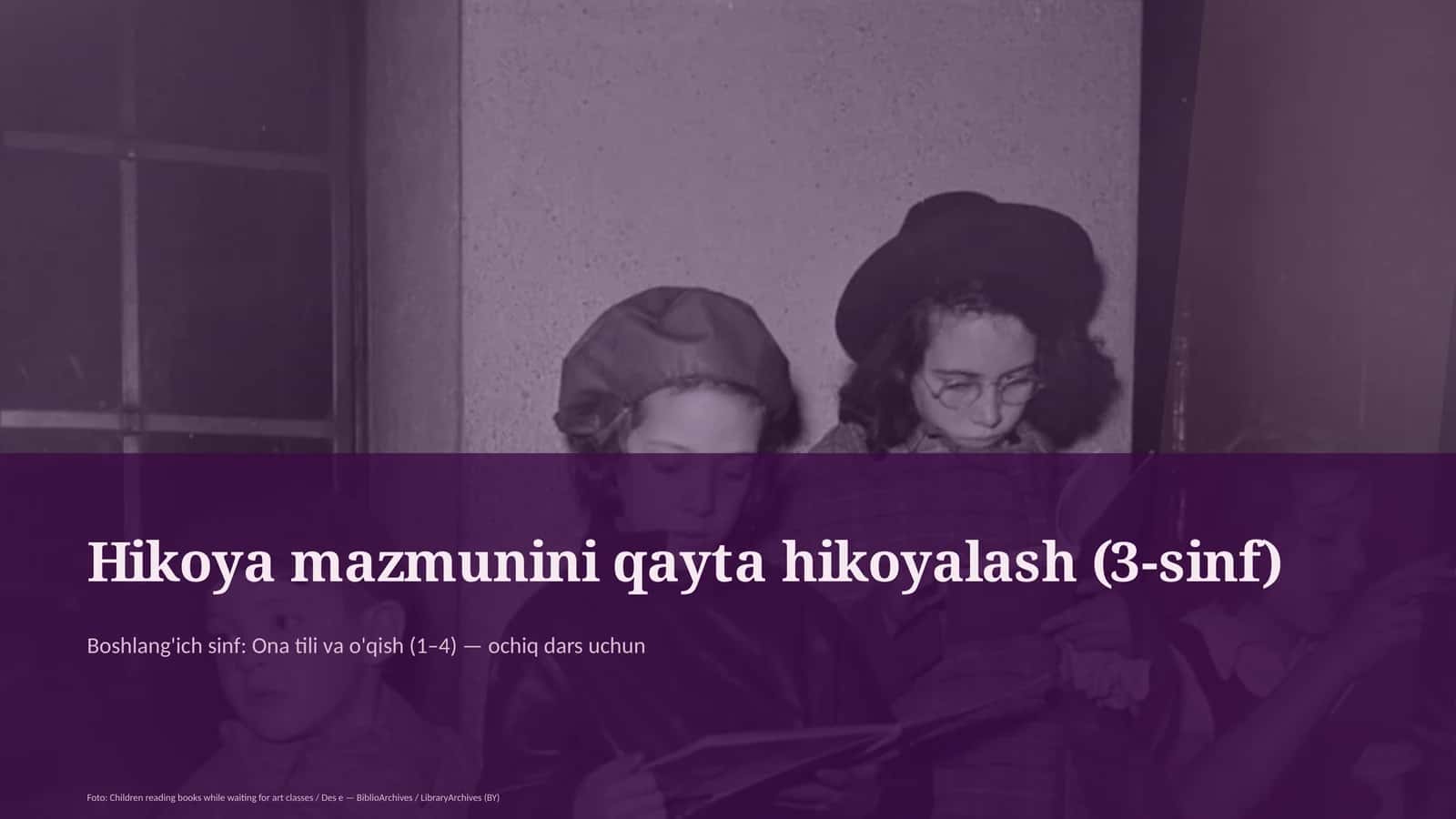 Hikoya mazmunini qayta hikoyalash (3-sinf) 1