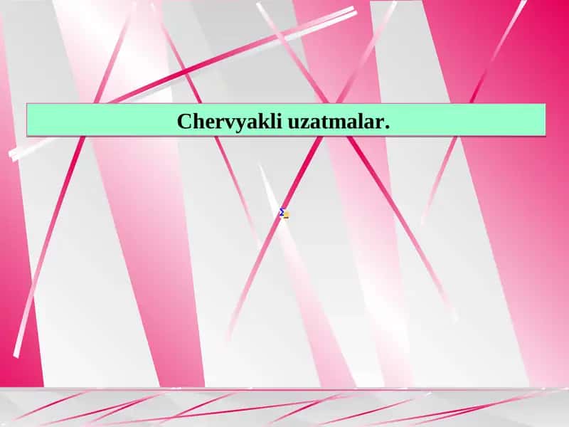 Chervyakli uzatmalar 1