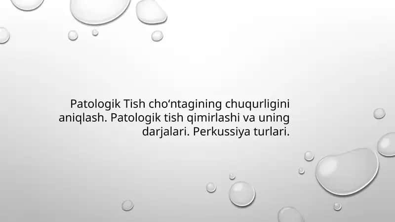 Patologik tish cho‘ntagining chuqurligini aniqlash. Patologik tish qimirlashi va uning darjalari. Perkussiya turlari. 1