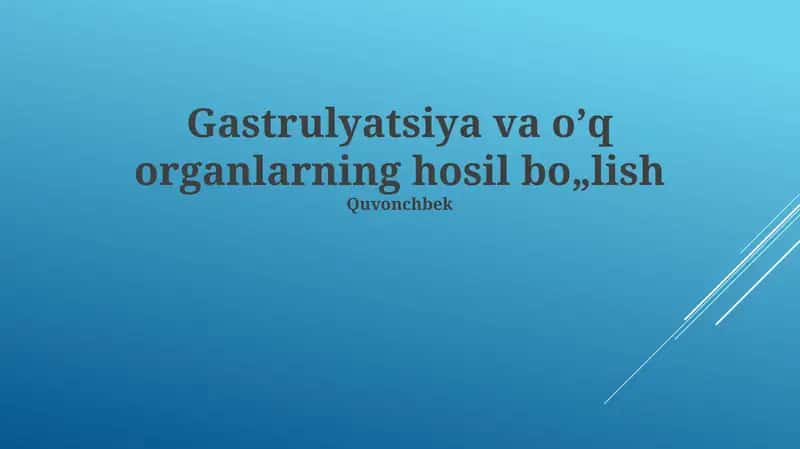 Gastrulyatsiya va о’q organlarning hosil bо„lish 1
