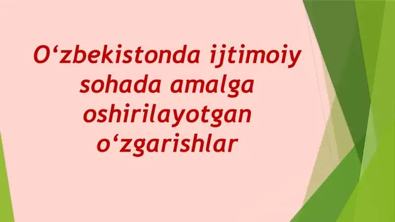 O‘zbekistonda ijtimoiy sohada amalga oshirilayotgan o‘zgarishlar 1