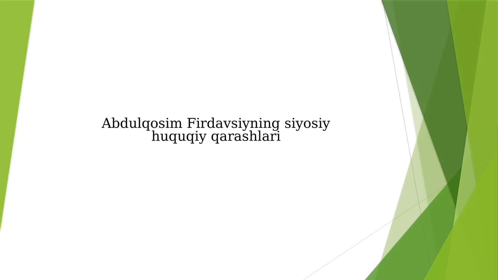 Abdulqosim Firdavsiyning siyosiy huquqiy qarashlari 1