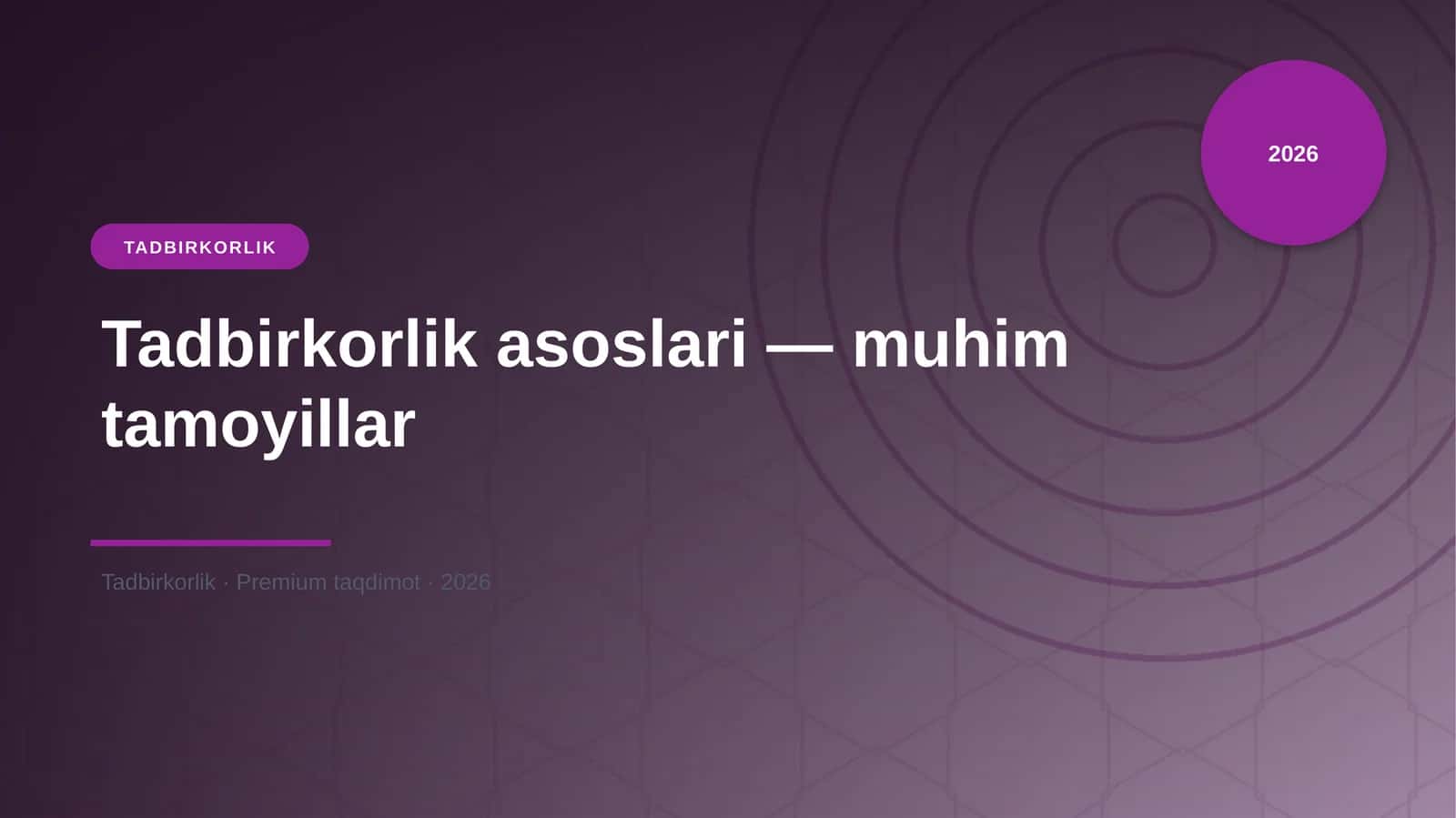 Tadbirkorlik asoslari — muhim tamoyillar 1