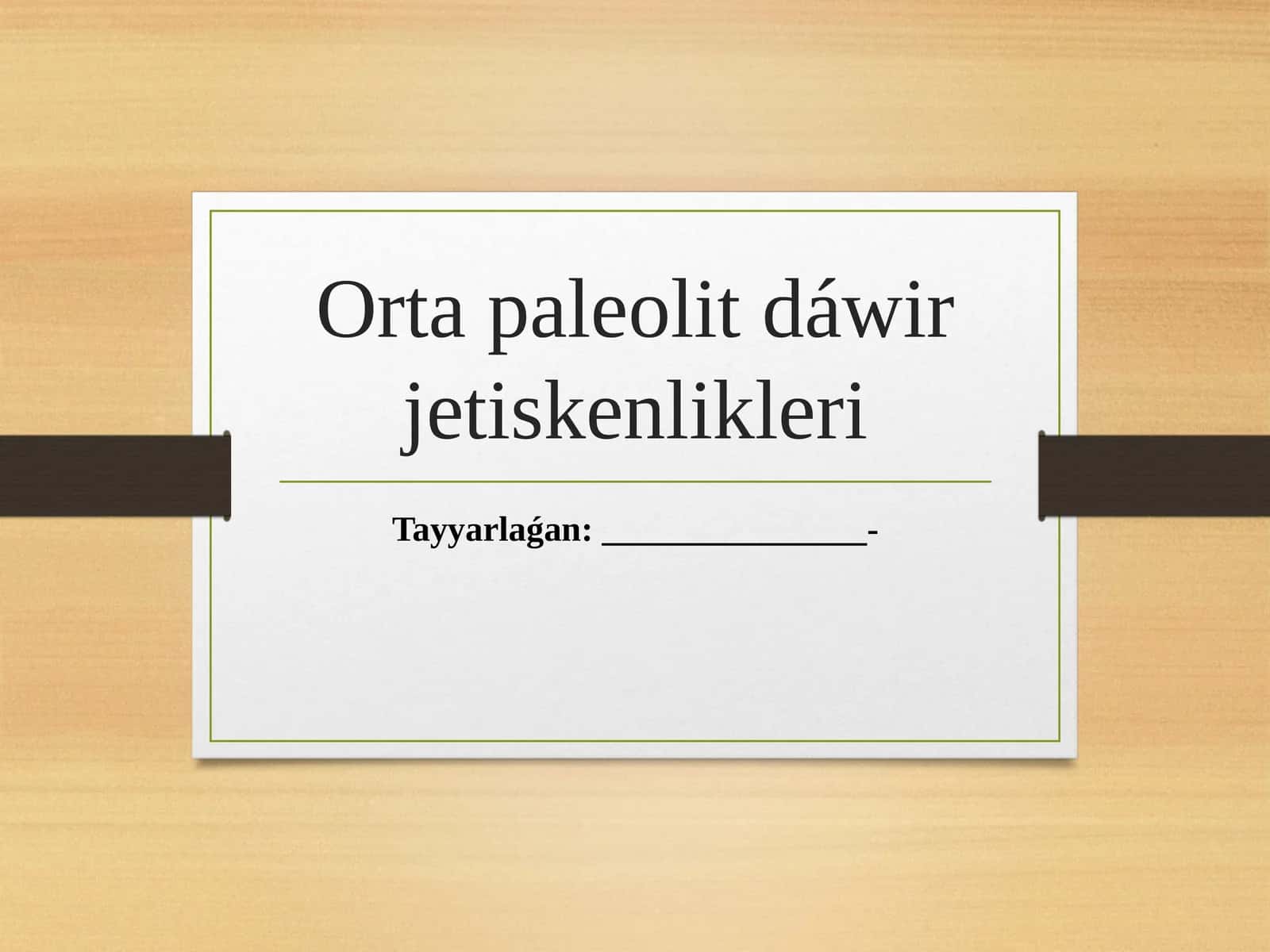 Orta paleolit dáwir jetiskenlikleri 1