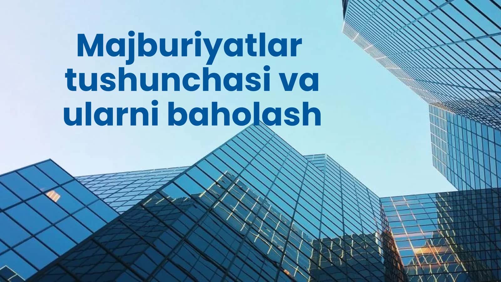 Majburiyatlar tushunchasi va ularni baholash 1