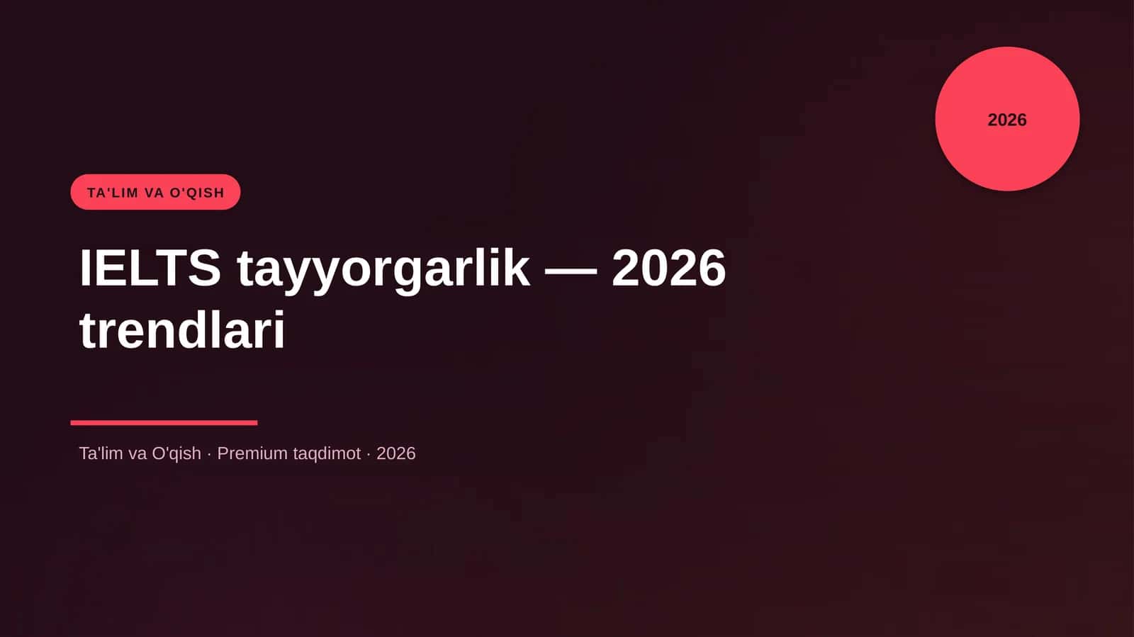 IELTS tayyorgarlik — 2026 trendlari 1
