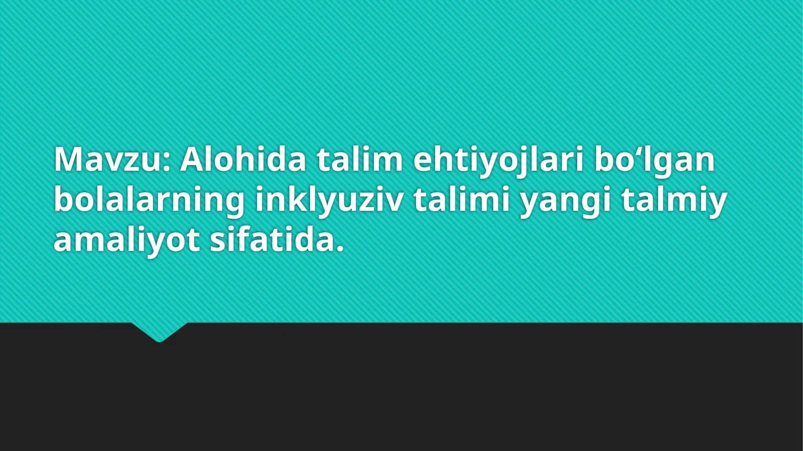 Alohidata'lim ehtiyojlariga egab bolalarning inklyuziv ta'limi yaxshi amaliyotsifatida 1