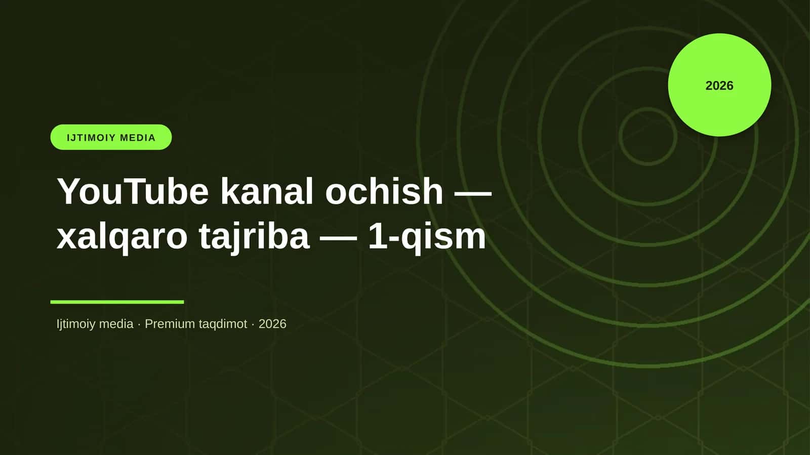 YouTube kanal ochish — xalqaro tajriba — 1-qism 1