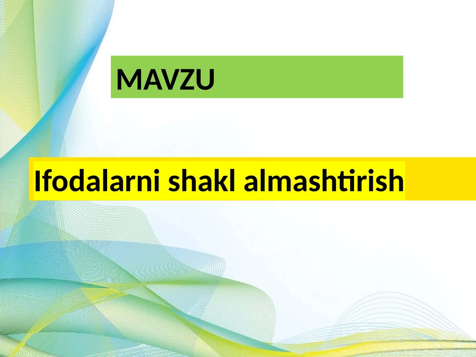 Ifodalarni shakl almashtirish 1