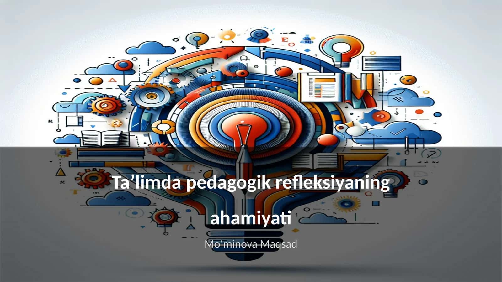 Pedagogik refleksiyaning ahamiyati 1