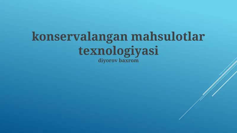 Konservalangan mahsulotlar texnologiyasi 1