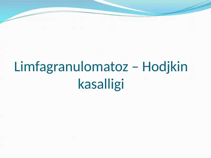 Лимфагрануломатоз – Ходжкин касаллиги 1